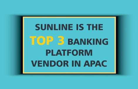 Sunline Stands at Top 3 for Banking Platform Vendors in Asia Pacific