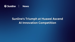 Sunline’s Triumph at Huawei Ascend AI Innovation Competition