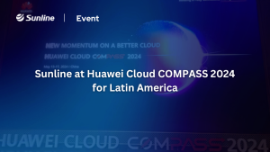 Sunline at Huawei Cloud COMPASS 2024 for Latin America