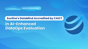 Sunline’s DataMind Accredited by CAICT in AI-Enhanced DataOps Evaluation
