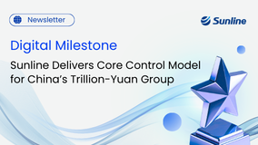 Sunline Delivers Core Control Model for China’s Trillion-Yuan SOE Group