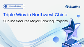 Triple Wins in Northwest China: Sunline Secures Major Banking Projects