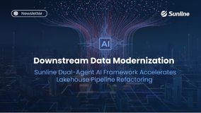 Downstream Data Modernization: Sunline Dual-Agent AI Framework Accelerates Lakehouse Pipeline Refactoring