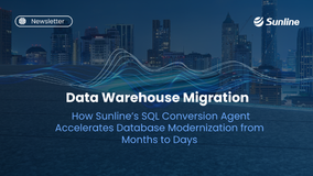 Data Warehouse Migration: How Sunline’s SQL Conversion Agent Accelerates Database Moderniszation from Months to Days