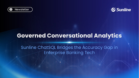 Governed Conversational Analytics: Sunline ChatSQL Bridges the Accuracy Gap in Enterprise Banking Tech