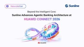 Beyond the Intelligent Core: Sunline Advances Agentic Banking Architecture at HUAWEI CONNECT 2026